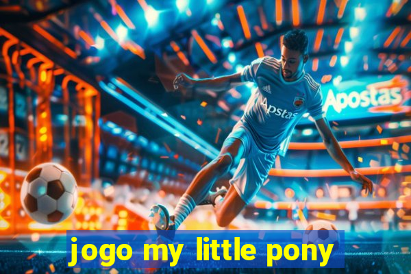 jogo my little pony